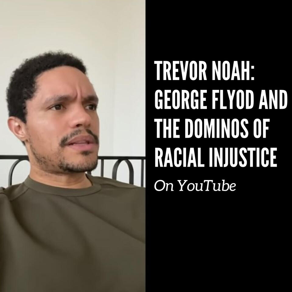 George Flyod and the Dominos of Racial Injustice